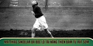 matthias sindelar da boc lo tai nang tu tat som